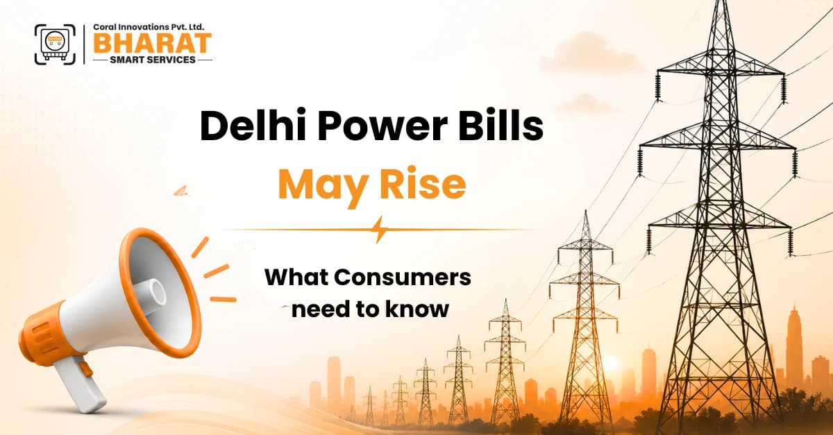 Delhi Power Bills May Rise: What Consumers Need to Know