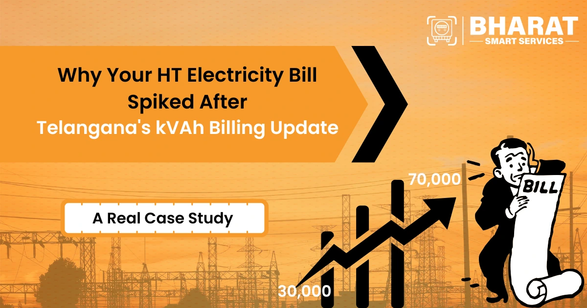 Why Your HT Electricity Bill Spiked After Telangana's kVAh Billing Update — A Real Case Study